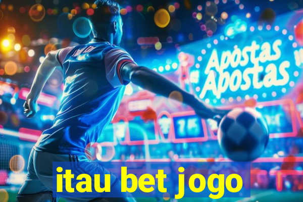 itau bet jogo